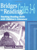 Bridges to Reading, Grades 3-6: Teaching Reading Skills with Children's Literature (Vol. 2)