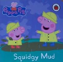 Peppa Pig : Squidgy Mud