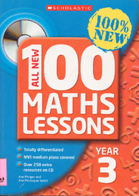 All New 100 Maths Lesson : Year 3