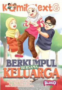 Komik Next G: Berkumpul Bersama Keluarga