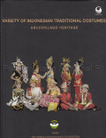 Variety of indonesian traditional costumes : archipelago heritage