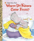 Where Do Kisses Come From?