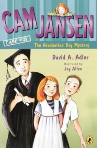 Cam Jansen Mysteries #31 : The Graduation Day Mystery