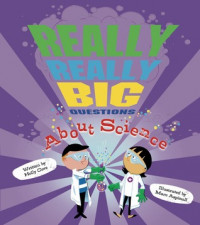 Really, Really, Big Questions About Science