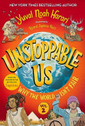 Unstoppable Us: Why the World Isn't Fair Vol 2