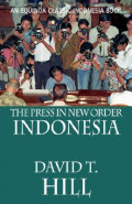 The Press in New Order Indonesia