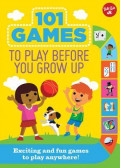 101 Games to Play Before You Grow Up