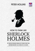 How to Think Like Sherlock Holmes