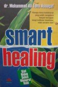 Smart Healing: Kiat Hidup Sehat Menurut Nabi