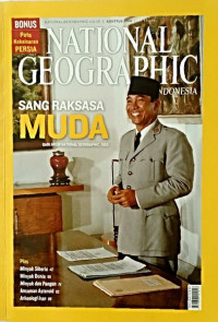 National Geographic Indonesia: Sang Muda Raksasa dari Arsip National Geographic,