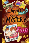 Gravity Falls: Dipper’s and Mabel’s Guide to Mystery and Nonstop Fun