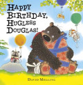 Happy Birthday, Hugless Douglas- The Big Bear With Big Heart