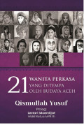 21 Wanita Perkasa yang Ditempa oleh Budaya Aceh