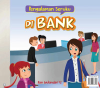 Pengalaman Seruku: Di Bank