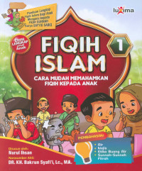 Fiqih islam : jilid 1 : Cara mudah memahamkan fiqih kepada anak