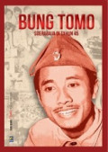 Bung Tomo: Soerabaja di Tahun 45 (Seri Buku TEMPO: Tokoh Militer)