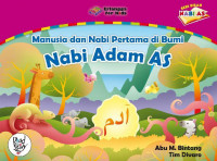 Nabi Adam AS: Manusia dan Nabi Pertama di Bumi