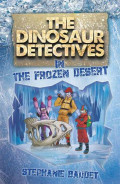 In The Frozen Desert (The Dinosaur Detectives)