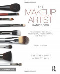 The Makeup Artist Handbook: Techniques for Film, Television, Photography, and Theatre