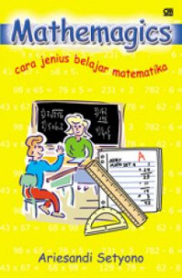 Matemagics : Cara Jenius Belajar Matematika