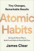 Atomic Habits: An Easy & Proven Way To Build Good Habits & Break Bad Ones (AUDIO)