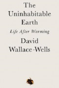 The Uninhabitable Earth: Life After Warming