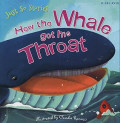 How the Whale Got His Throat (Just So Stories)