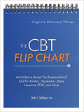 The CBT Flip Chart: Evidence-Based Psychoeducational Tool for Anxiety, Depression, Stress, Insomnia, PTSD, and More