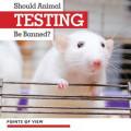 Should Animal Testing Be Banned?