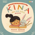 Kina's Story: Kina and Her Fluffy Bunny