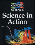 Science in action : An Essential Guide to the mysteries of modern science