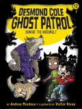 Desmond Cole Ghost Patrol #12 : Beware the Werewolf