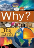 Why? - The Earth