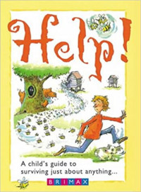 HELP! - A kid guide to surviving just about anything