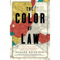 The color of law : a forgotten history of how our government segregated America