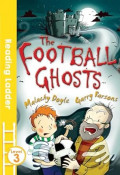 The Football Ghosts (Reading Ladder Level 3)