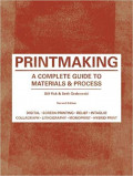 Printmaking: A Complete Guide to Materials & Process