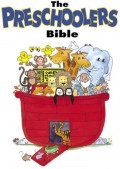 The Preschoolers Bible