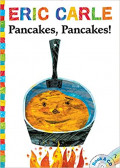 Eric Carle - Pancakes, Pancakes!