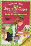 Junie B. Jones and the yucky blucky fruitcake