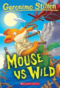 Geronimo Stilton #82 : Mouse VS Wild