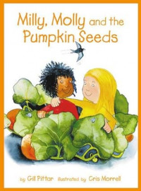 Milly, Molly and the Pumpkin Seeds