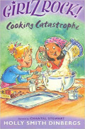 Girlz rock! : cooking catastrophe