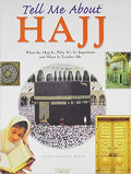 Tell Me About Hajj