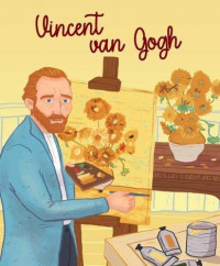 The Life of : Vincent van Gogh