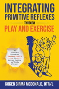 Integrating Primitive Reflexes Through Play and Exercise