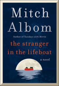 The Stranger in the Lifeboat: A Novel