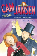 Cam Jansen Mysteries #21 : The School Play Mystery