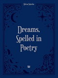 Dreams, Spelled in Poetry