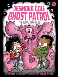 Desmond Cole Ghost Patrol #15 : The Bubble Gum Blob